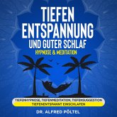 Tiefenentspannung und guter Schlaf - Hypnose & Meditation (MP3-Download)