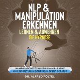 NLP & Manipulation erkennen, lernen & abwehren - die Hypnose (MP3-Download)