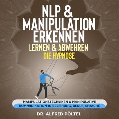 NLP & Manipulation erkennen, lernen & abwehren - die Hypnose (MP3-Download) - Pöltel, Dr. Alfred