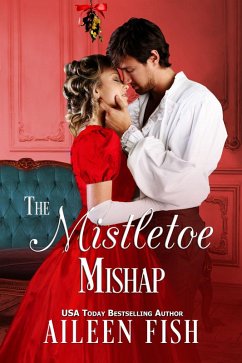 The Mistletoe Mishap (eBook, ePUB) - Fish, Aileen