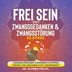 Frei sein statt Zwangsgedanken & Zwangsstörung - die Hypnose (MP3-Download)