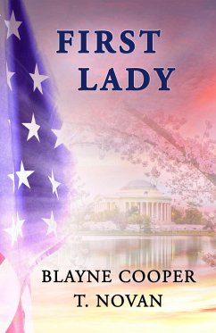 First Lady (eBook, ePUB) - Cooper, Blayne; Novan, T.