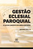 Gestão Eclesial Paroquial à Luz do Conceito de Igreja em Saída (eBook, ePUB)
