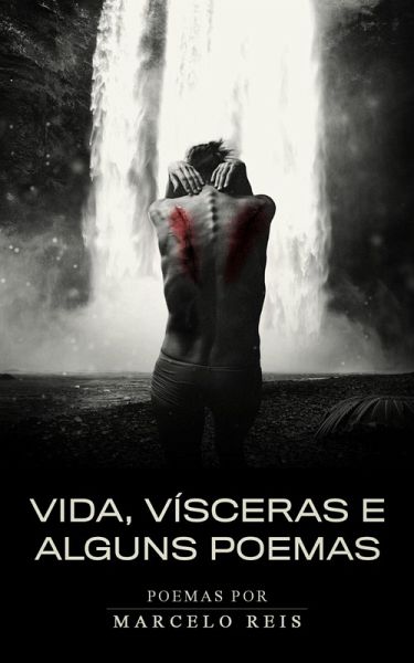 Vida, Vísceras e Alguns Poemas (eBook, ePUB)