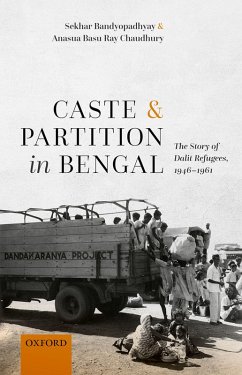 Caste and Partition in Bengal (eBook, ePUB) - Bandyopadhyay, Sekhar; Basu Ray Chaudhury, Anasua