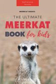 Meerkat Books: The Ultimate Meerkat Book for Kids (Animal Books for Kids, #1) (eBook, ePUB)