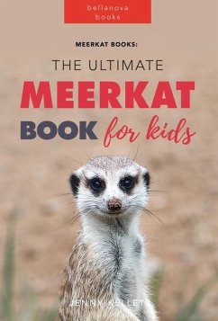 Meerkat Books: The Ultimate Meerkat Book for Kids (Animal Books for Kids, #1) (eBook, ePUB) - Kellett, Jenny