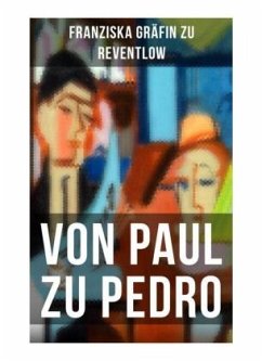 Von Paul zu Pedro - Reventlow, Franziska Gräfin zu