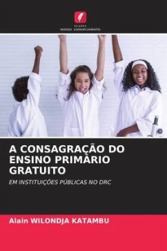 A CONSAGRAÇÃO DO ENSINO PRIMÁRIO GRATUITO - Wilondja Katambu, Alain