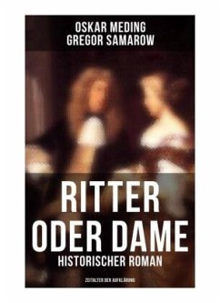 Ritter oder Dame (Historischer Roman - Zeitalter der Aufklärung) - Samarow, Gregor;Meding, Oskar