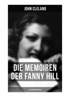 Die Memoiren der Fanny Hill (Klassiker der Erotik) - Cleland, John