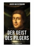 Der Geist des Pilgers: Das Gold von Caxamalca & Witberg