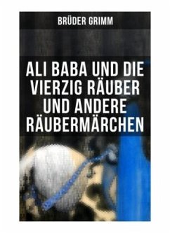 Ali Baba und die vierzig Räuber und andere Räubermärchen - Hauff, Wilhelm;Andersen, Hans Christian;Gonzenbach, Laura