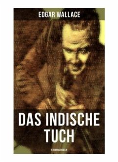 Das indische Tuch: Kriminalroman - Wallace, Edgar