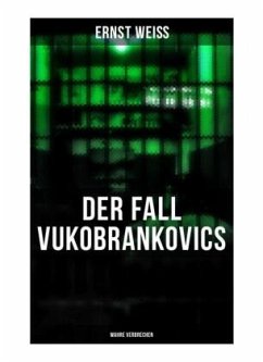 DER FALL VUKOBRANKOVICS: Wahre Verbrechen - Weiß, Ernst