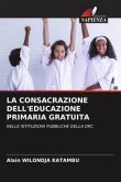 LA CONSACRAZIONE DELL'EDUCAZIONE PRIMARIA GRATUITA