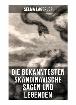 Die bekanntesten Skandinavische Sagen und Legenden Die bekanntesten Skandinavische Sagen und Legenden