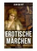 Erotische Märchen (Mit Illustrationen)