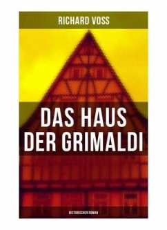 Das Haus der Grimaldi: Historischer Roman - Voß, Richard