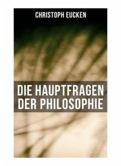 Die Hauptfragen der Philosophie - Eucken, Christoph
