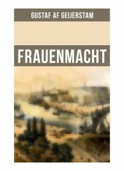 Frauenmacht - Geijerstam, Gustaf af