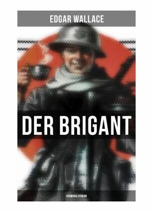 Der Brigant: Kriminalroman Der Brigant: Kriminalroman