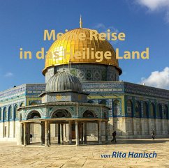 Meine Reise in das Heilige Land - Hanisch, Rita