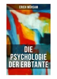 Die Psychologie der Erbtante - Mühsam, Erich