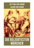Die beliebtesten Märchen von Bettina von Arnim