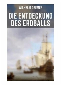 Die Entdeckung des Erdballs - Cremer, Wilhelm