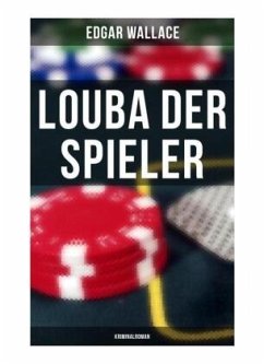 Louba der Spieler: Kriminalroman - Wallace, Edgar