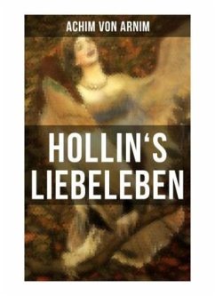 Hollin's Liebeleben - Arnim, Achim von