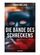Die Bande des Schreckens: Kriminalroman - Bild 1