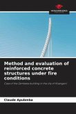 Method and evaluation of reinforced concrete structures under fire conditions