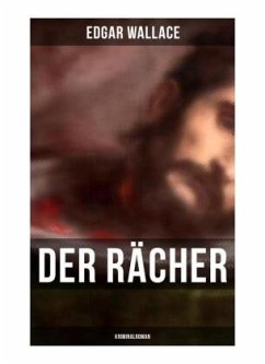 Der Rächer: Kriminalroman - Wallace, Edgar