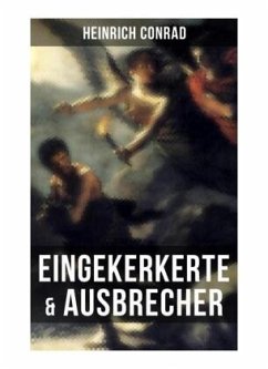 Eingekerkerte & Ausbrecher - Conrad, Heinrich