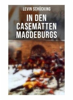 In den Casematten Magdeburgs - Schücking, Levin