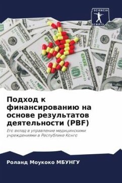 Podhod k finansirowaniü na osnowe rezul'tatow deqtel'nosti (PBF) - Moukoko MBUNGU, Roland