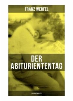 Der Abituriententag (Psychothriller) - Werfel, Franz