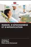 MANUEL D'APEXOGENÈSE ET D'APEXIFICATION