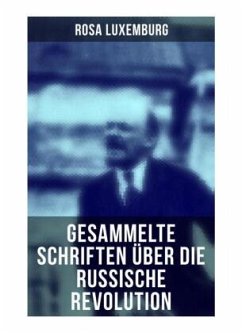 Rosa Luxemburg: Gesammelte Schriften über die russische Revolution - Luxemburg, Rosa