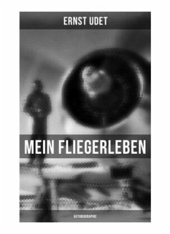 Mein Fliegerleben (Autobiographie) - Udet, Ernst