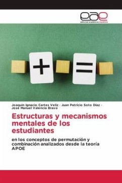 Estructuras y mecanismos mentales de los estudiantes - Cartes Veliz, Joaquin Ignacio;Soto Díaz, Juan Patricio;Valencia Bravo, José Manuel