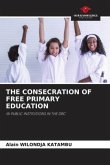 THE CONSECRATION OF FREE PRIMARY EDUCATION