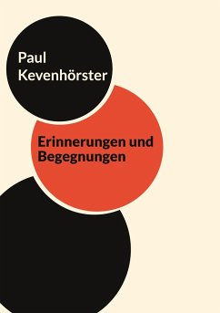 Erinnerungen und Begegnungen - Kevenhörster, Paul