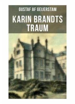 Karin Brandts Traum - Geijerstam, Gustaf af