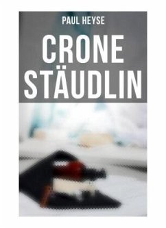 Crone Stäudlin - Heyse, Paul