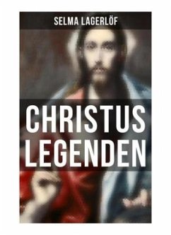 Christus Legenden - Lagerlöf, Selma