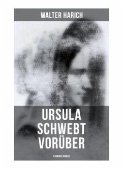 Ursula schwebt vorüber (Kriminalroman) - Harich, Walter