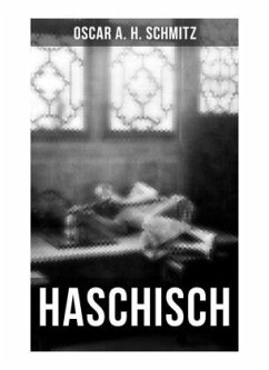 Haschisch - Schmitz, Oscar A. H.